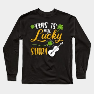 Violin This is My Lucky Shirt St Patrick's Day Long Sleeve T-Shirt